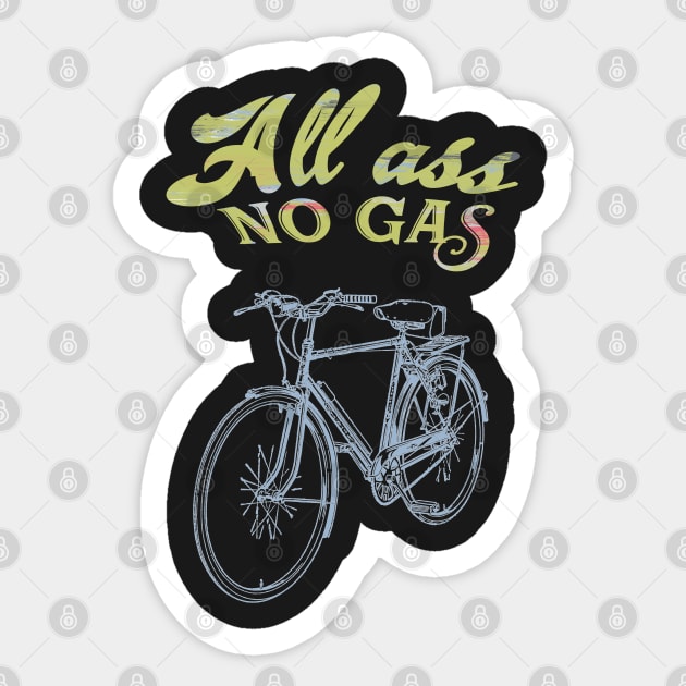 All Ass No Gas Sticker by TDesign